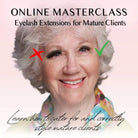 Eyelash Extensions For Mature Clients - Online Masterclass