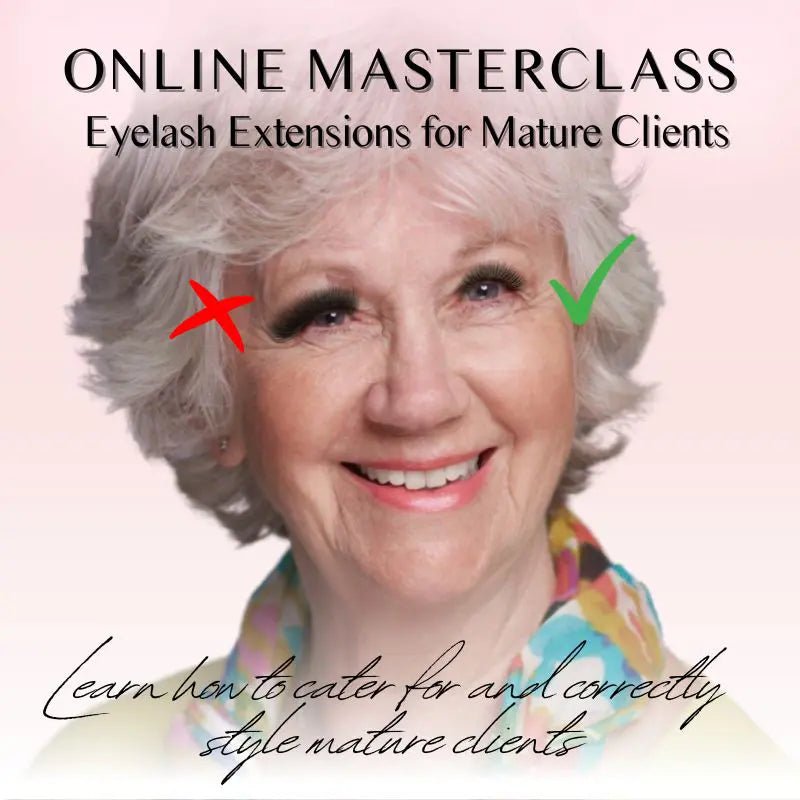 Eyelash Extensions For Mature Clients - Online Masterclass
