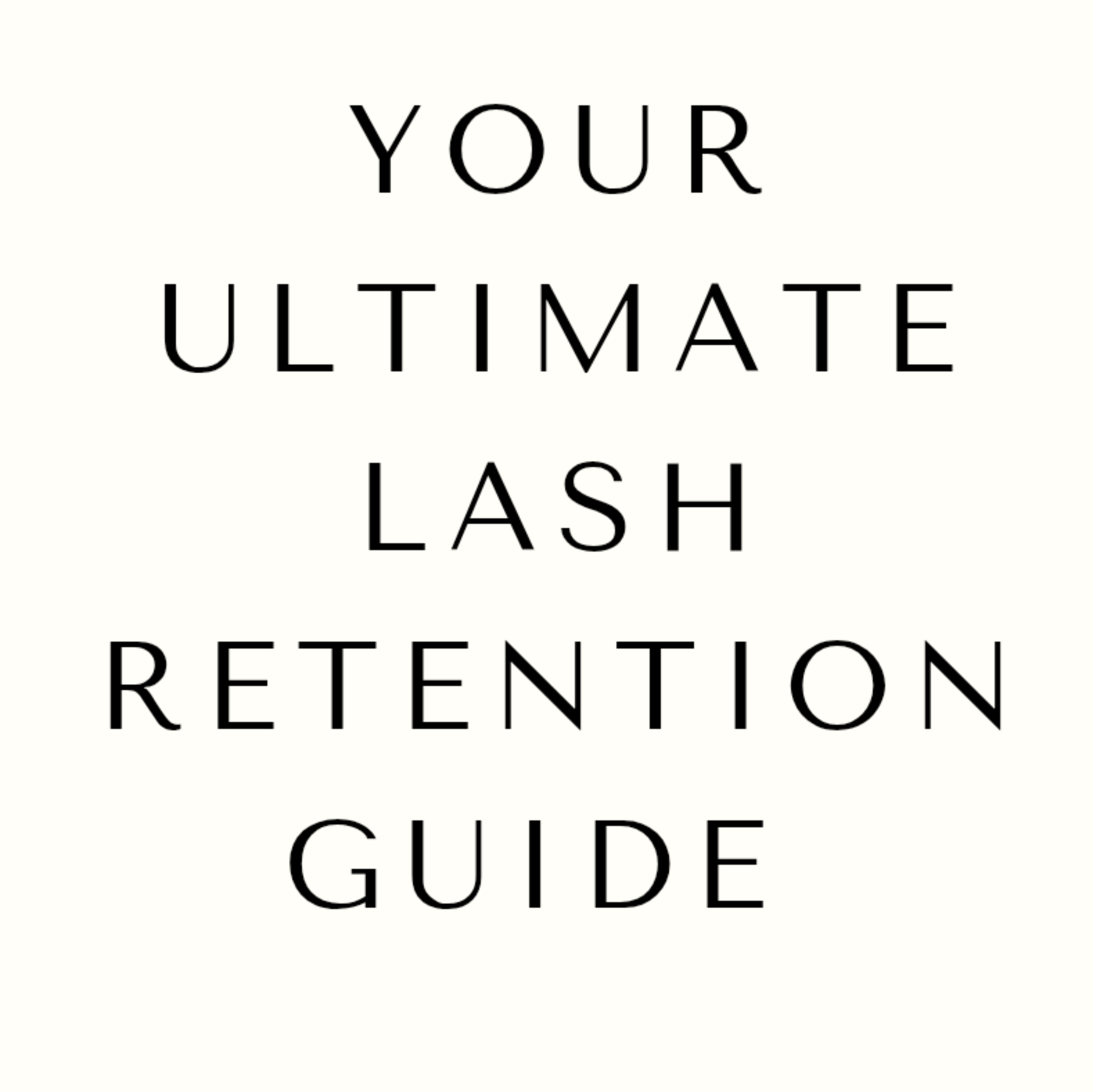 Ladybug Lashes Lash Adhesive Retention & Environment Guide cover graphic showing Your Ultimate Lash Retention Guide title text in elegant serif font on cream background